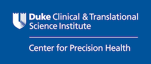 Duke Clinical and Translational Institute Center for Precision Health